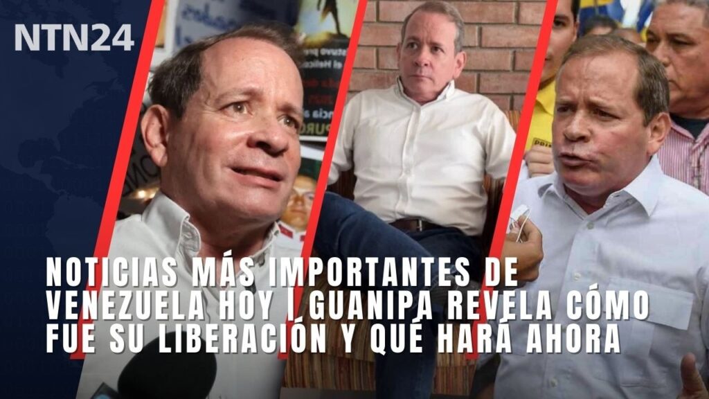 Noticias más importantes de Venezuela hoy | Guanipa revela cómo fue su liberación y qué hará ahora - youtube