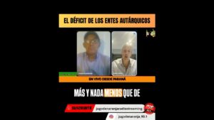 EL DÉFICIT DE LOS ENTES AUTÁRQUICOS // CR. ÁLVARO SIERRA EN JUGO DE NARANJA