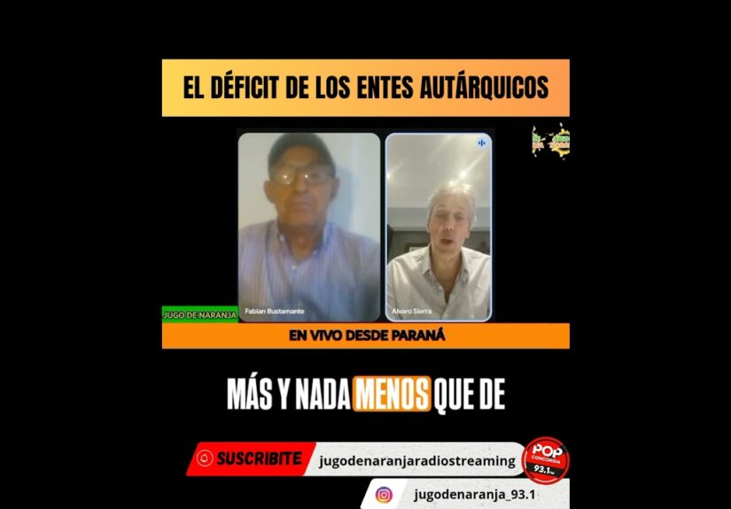 EL DÉFICIT DE LOS ENTES AUTÁRQUICOS // CR. ÁLVARO SIERRA EN JUGO DE NARANJA - youtube