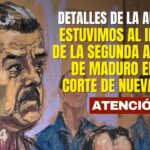 Estuvimos al interior de la segunda audiencia de Maduro en Nueva York y estos son los detalles - youtube
